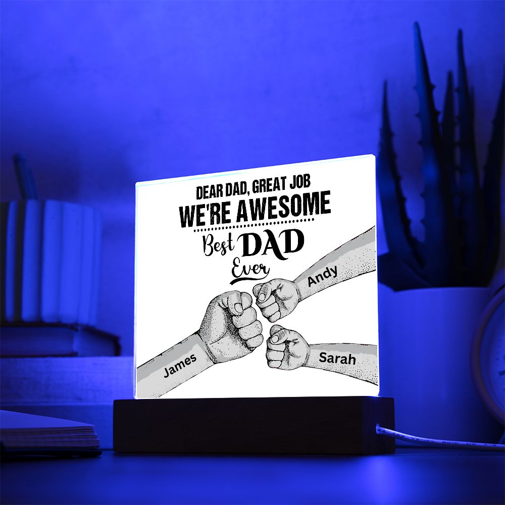 Dear Dad, Great Job We're Awesome - Personalized Acrylic