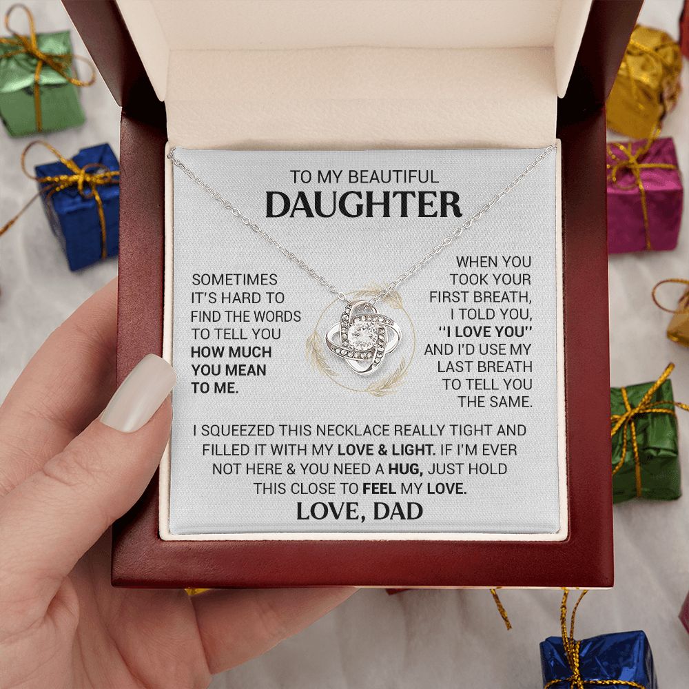 To My Beautiful Daughter - When You Took Your First Breath I Told You I Love You - Love Knot Necklace