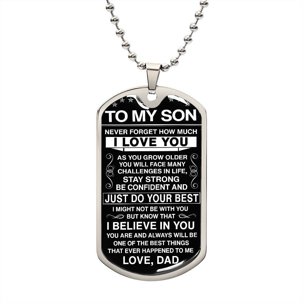 To My Son - Never Forget How Much I love You - Dog Tag - Military Ball Chain