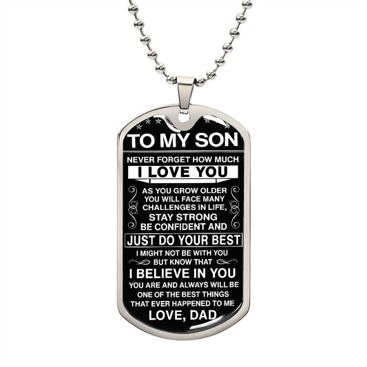 To My Son - Never Forget How Much I love You - Dog Tag - Military Ball Chain