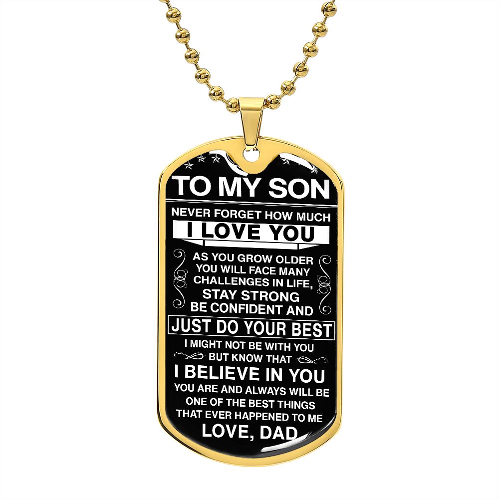 To My Son - Never Forget How Much I love You - Dog Tag - Military Ball Chain
