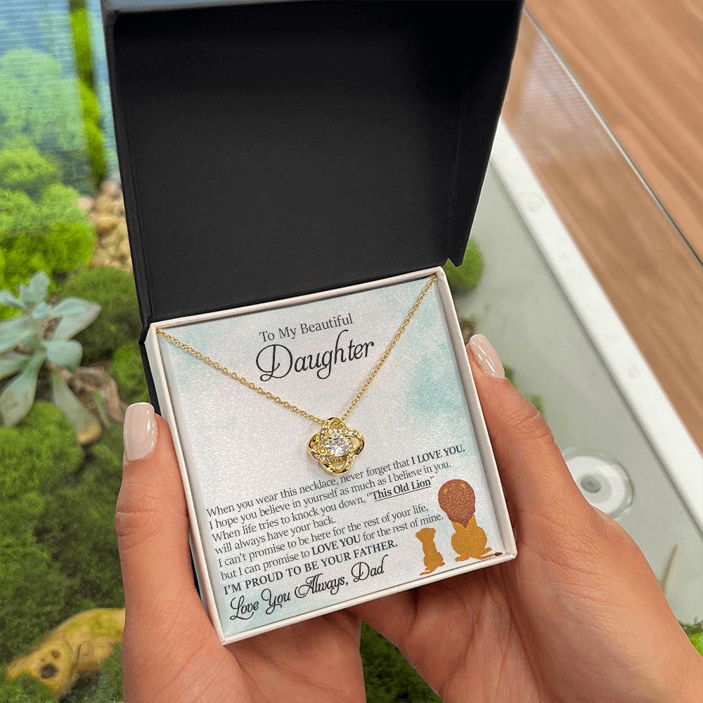 To My Beautiful Daughter - This Old Lion Will Always Have Your Back - Love Knot Necklace