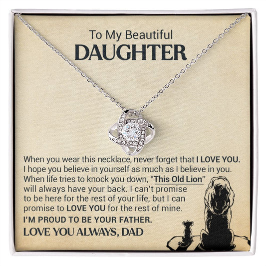 To My Beautiful Daughter - This Old Lion Will Always Have Your Back - Love Knot Necklace