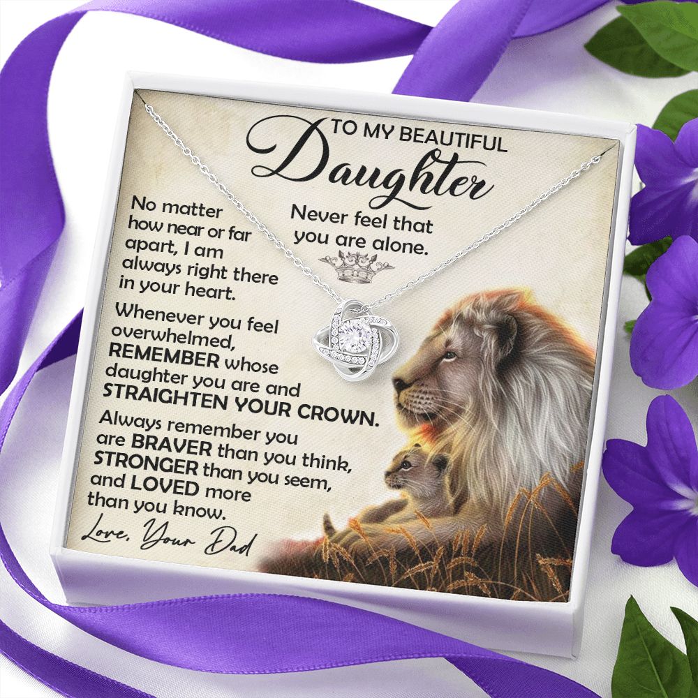 To My Beautiful Daughter - Never Feel That You Are Alone - Love Knot Necklace