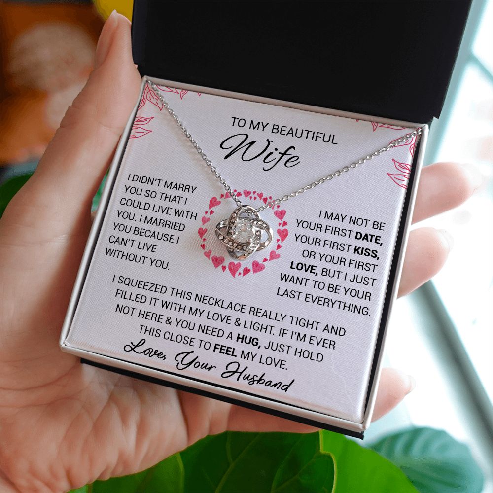 To My Beautiful Wife - I Cant Live Without You - Love Knot Necklace