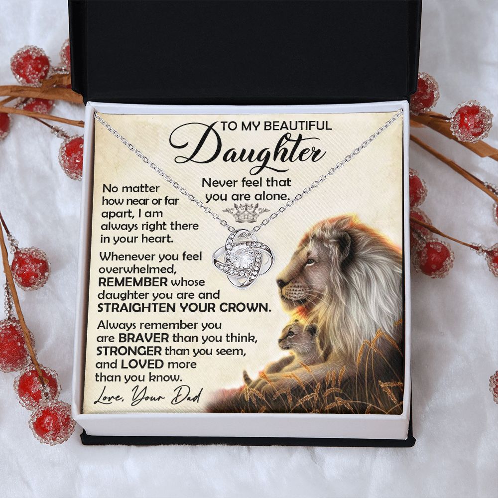 To My Beautiful Daughter - Never Feel That You Are Alone - Love Knot Necklace
