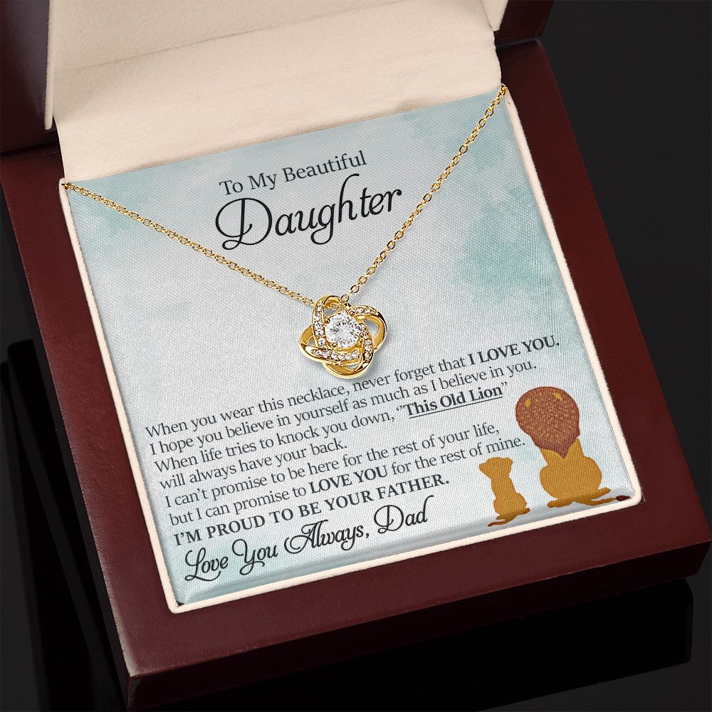 To My Beautiful Daughter - This Old Lion Will Always Have Your Back - Love Knot Necklace