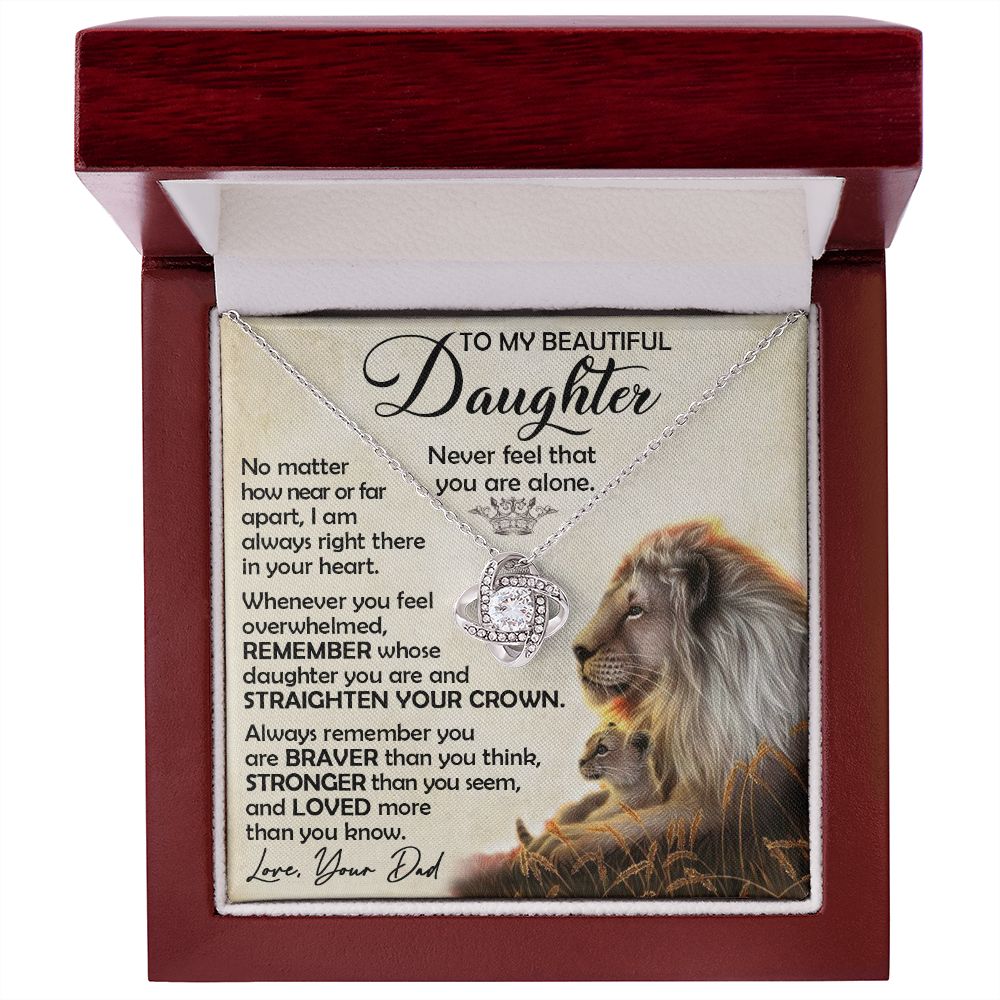 To My Beautiful Daughter - Never Feel That You Are Alone - Love Knot Necklace